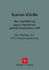 Der Angriffskrieg gegen Jugoslawien und die Kosovokrise 1999