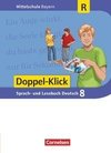 Doppel-Klick 8. Jahrgangsstufe - Mittelschule Bayern - Schülerbuch. Für Regelklassen