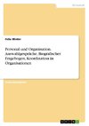 Personal und Organisation. Auswahlgespräche, Biografischer Fragebogen, Koordination in Organisationen