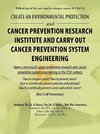 Create an Environmental Protection and Cancer Prevention Research Institute and Carry out Cancer Prevention System Engineering