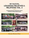 My Ruston, Louisiana Relatives  & Relations Vol. 2