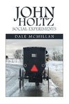 John Holtz Social Experiments