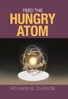 Feed the Hungry Atom