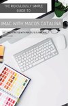 The Ridiculously Simple Guide to iMac with MacOS Catalina