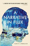 A Narrative in Flux