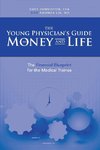 The Young Physician's Guide to Money and Life