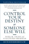 Control Your Destiny or Someone Else Will