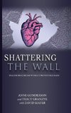 Shattering the Wall