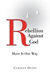 Rebellion Against God