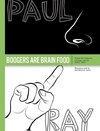 Boogers Are Brain Food