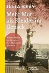 Mehr Mut als Kleider im Gepäck