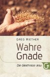 Wahre Gnade - Die Gleichnisse Jesu