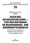 Nach der Regierungsbildung - vor den Reformen im Krankenhaus- und Arzneimittelbereich