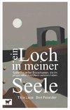 Ein Loch in meiner Seele