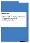 Self-Defence by Deadly Force in America. A Critical Look at Florida's Stand-Your-Ground Law