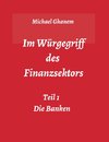 Im Würgegriff des  Finanzsektors