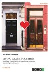 Gebunden und Frei. Modell und Vorschläge für längerfristige Living-Apart-Together (LAT)-Beziehungen