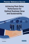 Achieving Peak Sales Performance for Optimal Business Value and Sustainability