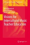 Visions for Intercultural Music Teacher Education