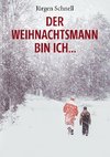 Der Weihnachtsmann bin ich ...