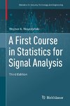 A First Course in Statistics for Signal Analysis