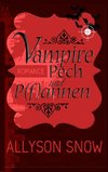 Vampire, Pech und P(f)annen