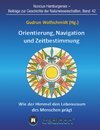 Orientierung, Navigation und Zeitbestimmung - Wie der Himmel den Lebensraum des Menschen prägt