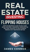 Real Estate Investing - Flipping Houses