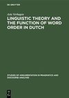 Linguistic Theory and the Function of Word Order in Dutch