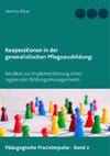 Kooperationen in der generalistischen Pflegeausbildung: