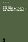 Der freie Akzent des Indogermanischen