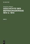 Geschichte der Befreiungskriege 1813 u. 1814, Band 2