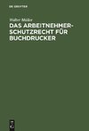 Das Arbeitnehmer-Schutzrecht für Buchdrucker