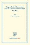 Die preußische Klassensteuer und die Geschichte ihrer Reform bis 1851.