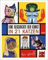 Eine Geschichte der Kunst in 21 Katzen