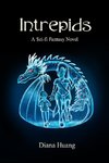 Intrepids - A Sci-fi Fantasy Novel