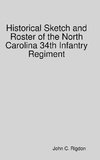 Historical Sketch and Roster of the North Carolina 34th Infantry Regiment