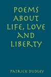 Poems About Life, Love and Liberty