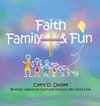 Faith, Family, & Fun