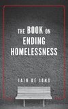 The Book on Ending Homelessness