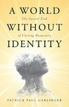 A World Without Identity