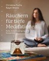 Räuchern für tiefe Meditationen