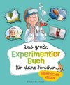 Das große Experimentierbuch für kleine Forscher