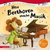 Herr Beethoven macht Musik