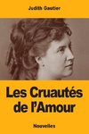 Les Cruautés de l'Amour