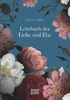 Lehrbuch der Liebe und Ehe