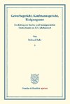 Gewerbegericht, Kaufmannsgericht, Einigungsamt.