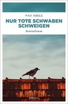 Nur tote Schwaben schweigen