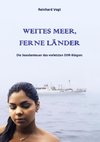 WEITES MEER, FERNE LÄNDER