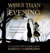 Wiser than Evening